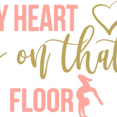 My Heart is on That Floor Gymnastics Design Thumbnail