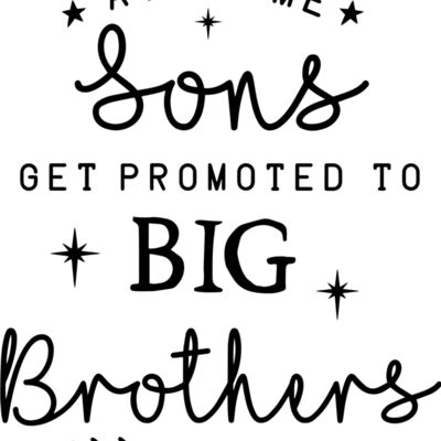 Awesome Sons Get Promoted to Big Brothers Design Thumbnail