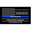 Dark Grey Thin Blue Line Peacemakers Flag Decal 4" or 6" Thumbnail