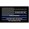 Dark Grey Thin Blue Line Peacemakers Flag Decal 4" or 6" Thumbnail