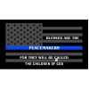 Dark Grey Thin Blue Line Peacemakers Flag Decal 4" or 6" Thumbnail