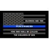 Dark Grey Thin Blue Line Peacemakers Flag Decal 4" or 6" Thumbnail