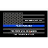 Dark Grey Thin Blue Line Peacemakers Flag Decal 4" or 6" Thumbnail