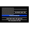 Dark Grey Thin Blue Line Peacemakers Flag Decal 4" or 6" Thumbnail