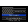 Dark Grey Thin Blue Line Peacemakers Flag Decal 4" or 6" Thumbnail