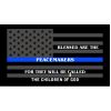 Dark Grey Thin Blue Line Peacemakers Flag Decal 4" or 6" Thumbnail