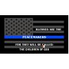 Dark Grey Thin Blue Line Peacemakers Flag Decal 4" or 6" Thumbnail