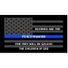 Dark Grey Thin Blue Line Peacemakers Flag Decal 4" or 6" Thumbnail