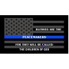 Dark Grey Thin Blue Line Peacemakers Flag Decal 4" or 6" Thumbnail